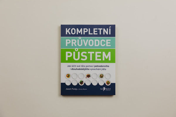 Kompletní průvodce půstem – Jason Fung